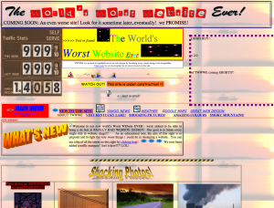 Worlds Worst Website - Click to visit the seizure inducing mess.